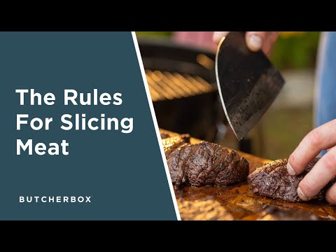 How to cut meat for maximum tenderness