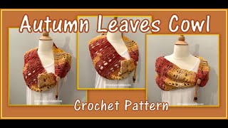 FRIDAY FUNDAY! Autumn Leaves Cowl Crochet Pattern