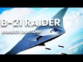 10 Unknown Facts About B-21 Raider Stealth Bomber