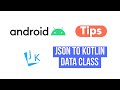 Android Tips | JSON to Kotlin Data Class Plugin 2025