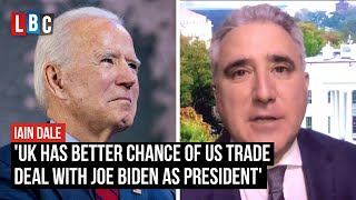 'UK has better chance of US trade deal with Joe Biden as President' | LBC