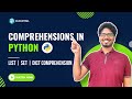 V-11 : List | Dict | Set | Comprehensions in Python | Python For Data Science