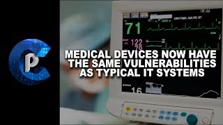 Hacking? Every Medical Device is at Risk