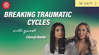 Breaking Traumatic Cycles with Cheryl Burke | Season 2; Ep 12