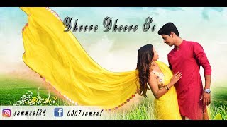 Dheere Dheere Se || Cover By Swapneel Jaiswal || Cute Love Story || Heart Touching  Love Story