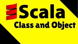 Class and Object in Scala Tutorial