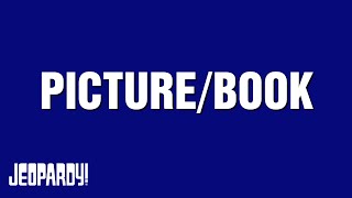 Picture/Book | Category | JEOPARDY!