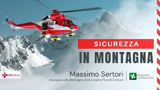 Sicurezza in montagna - Assessore Regione Lombardia Massimo Sertori - UPsalute Channel