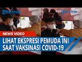 LIHAT EKSPRESI Pemuda Ini, Panik dan Ketakutan Saat Vaksinasi Covid-19