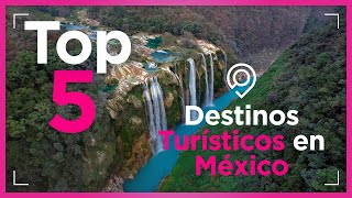 Top 5 Destinos Turísticos en México para 2024