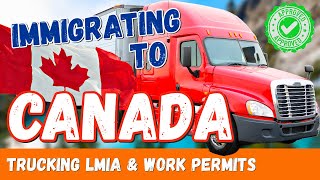 Immigration to Canada VIA Trucking | LMIA, Work Permits, What You Need to Know 🇨🇦