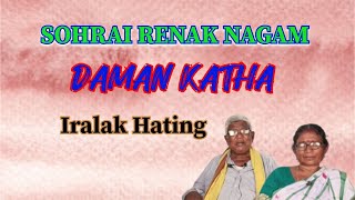 SOHRAI RENAK NAGAM // DAMANAK KATHA//IRALAK HATIN //2024