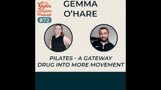 #72 Pilates - A gateway drug into more movement with Gemma O'Hare