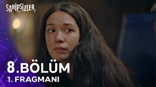 Sahipsizler 8. Bölüm Fragmanı l İntikamın Gücü!