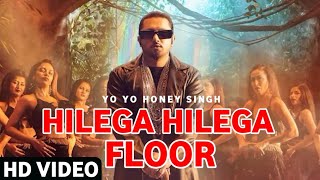 Hilega Hilega Floor Full HD Song 2021 | Yo Yo Honey Singh | Shor Machega New Song 2021