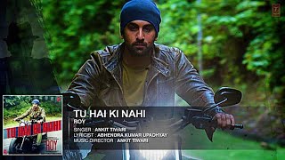 'Tu Hai Ki Nahi' FULL AUDIO SONG | Roy | Ankit Tiwari | Ranbir Kapoor, Jacqueline Fernandez.