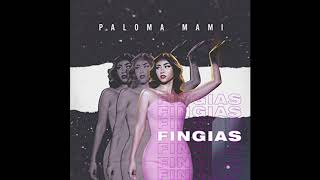Paloma Mami - Fingías (Audio)