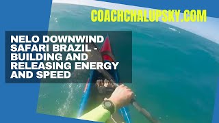 Nelo Downwind Safari Brazil - Building and Releasing Energy and Speed