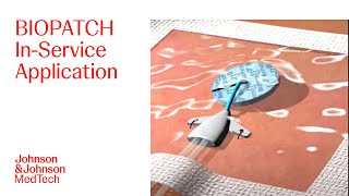 Step-By-Step Application Guide of BIOPATCH Protective Dressing at Insertion Site | J\u0026J MedTech