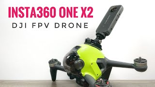 Insta360 One X2 Mounted On DJI FPV Drone