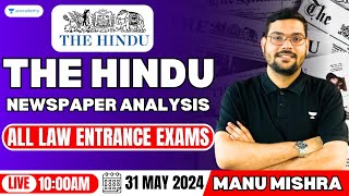 31 May The Hindu Analysis | The Hindu Newspaper Today | Current Affairs With Manu Sir | CLAT 2025