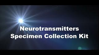 Instructional Video for Neurotransmitters Specimen Collection Kit