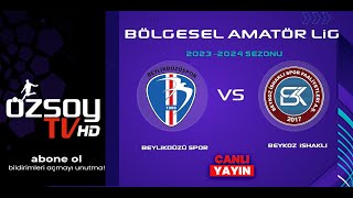 BEYLİKDÜZÜ SPOR - BEYKOZ İSHAKLI | BÖLGESEL AMATÖR LİG