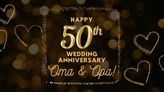 Happy 50th Anniversary Oma and Opa!