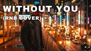 Zevlo Without You Rnb Cover