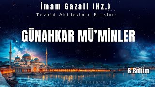 Günahkar Mü'minler | İmam Gazali Hz. | Sesli Kitap