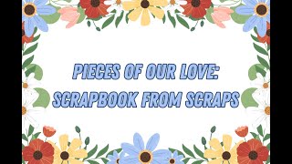 Pieces of our love: Scrapbook page from scraps.