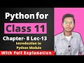 Python for Class 11 | Introduction to Python Module | Lec-13 | Chapter 8 | Vishal Kumar
