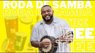 Roda de Samba do Tiee - Show Completo Tiee Melhor da Roda de Samba