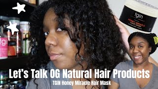 FINALLY Trying This OG Natural Hair Product | TGIN Honey Miracle Hair Mask!