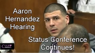 Aaron Hernandez Motions Hearing Part 2 12/07/16