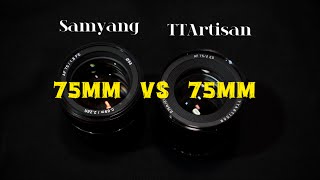 Which 75mm Lens Should You Buy? TTArtisan f2 vs Samyang f1.8 AF