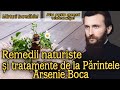 Mărturii și remedii naturale de la Părintele Arsenie Boca