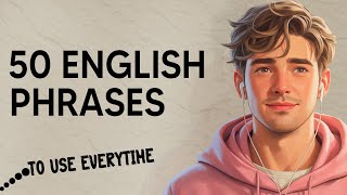 50 English Phrases for Daily Conversations | Everyday English Listening & Speaking Practice