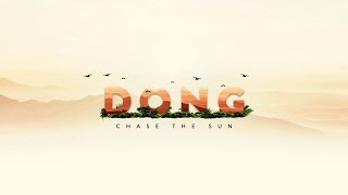 Dong : Chase the sun : Coming Soon