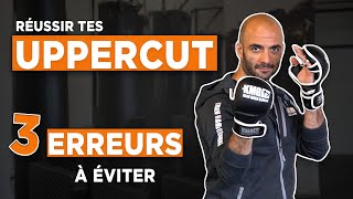 3 Erreurs Communes à éviter : UPPERCUT | Comment réussir tes Uppercuts ?