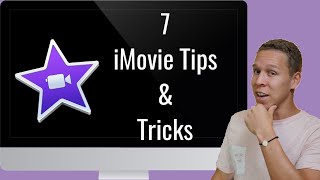 7 iMovie Tips and Tricks for Your Next Video Project