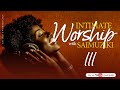 INTIMATE WORSHIP MEDLEY 3. Pour my love | Breathe | Holy are you Lord | Oh the Glory