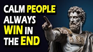 Emotional Control – Why Calm People Always Win in the End | Stoicism