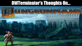 My Thoughts On... Dungeonmans