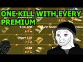 ONE KILL WITH EVERY PREMIUM