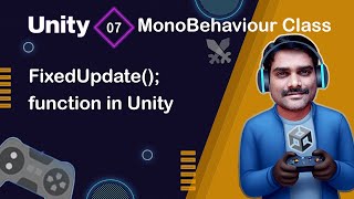 FixedUpdate() Function in Unity - Unity Scripting API MonoBehaviour Tutorial 07 π