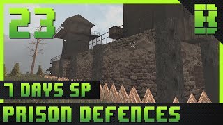 Prison Defences | Let's Play 7 Days To Die 1440p | 7DaysToDie Solo Campaign 2017 | A15 | Part 23