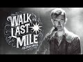 Walk The Last Mile Reimagined