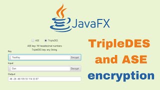 JavaFX and Scene Builder - IntelliJ: TripleDES and AES encryption using JAVA