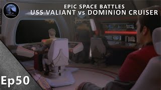 EPIC Space Battles | USS Valiant vs Dominion Cruiser | Star Trek DS9